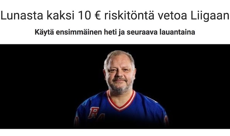 Liigaan kaksi riskitöntä vetoa Saat nyt Liigaan kaksi riskitöntä vetoa!